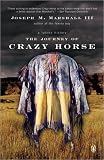 The Journey of Crazy Horse: A Lakota History The Journey of Crazy Horse: A Lakota History