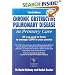 Chronic Obstructive Pulmonary Disease in Primary Care: All You Need to Know to Manage COPD in Your Practice (Class Health): All You Need to Know to Manage COPD in Your Practice (Class Health)