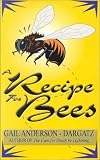 A Recipe for Bees (Thorndike Senior Lifestyle)