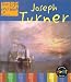 Joseph Turner (Life and Work of)