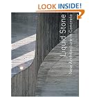 Liquid Stone: New Architecture in Concrete by  Jean-Louis Cohen and G. Martin Moeller