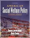 American Social Welfare Policy: A Pluralist Approach (5th Edition)
