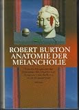 Produkt-Bild: Anatomie der Melancholie. &Uuml;ber die Allgegenwart der Schwermut, ihre Ursachen und Symptome sowie die Kunst, es mit ihr auszuhalten