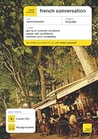 Teach Yourself French Conversation (3CDs + Guide) (Teach Yourself)