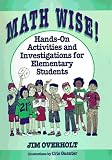 Math Wise!: Hands-On Activities and Investigations for Elementary Students