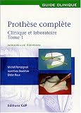 Prothèse complète : clinique et laboratoire : Tome 1