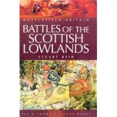Battles of the Scottish Lowlands: Battlefield Scotland (Battlefield Britain)