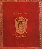 Reliures imperiales : Biblioth�que napol�onienne de G�rard Souham