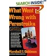 What Went Wrong With Perestroika by  Marshall I. Goldman