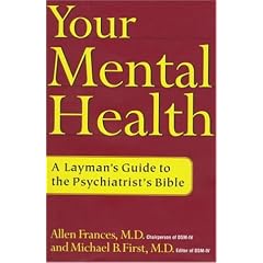 Your Mental Health: A Layman's Guide to the Psychiatrist's Bible