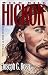 Wild Bill Hickok: The Man and His Myth