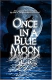 ONCE IN A BLUE MOON Anthology