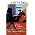 Die Wahlverwandtschaften. Ein Roman