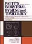 Patty's Industrial Hygiene and Toxicology: Theory and Rationale of Industrial Hygiene Practice: Biological Responses, Vol. lll, Part B (Volume 3)