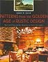 Patterns from the Golden Age of Rustic Design: Park and Recreation Structuires from the 1930's