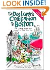 The Dog Lover's Companion to Boston: The Inside Scoop on Where to Take Your Dog