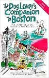 The Dog Lover's Companion to Boston: The Inside Scoop on Where to Take Your Dog