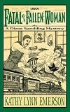 Fatal as a Fallen Woman: A Diana Spaulding Mystery (Diana Spaulding Mystery series)