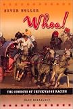Never Holler Whoa: The Life of a Chuckwagon Racing Driver