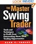 The Master Swing Trader: Tools and Techniques to Profit from Outstanding Short-Term Trading Opportunities