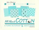 All About Cotton: A Fabric Dictionary & Swatchbook (Fabric Reference Ser.; Vol. 2) (Parker, Julie. Fabric Reference Series, V. 2.)