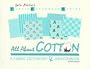 All About Cotton: A Fabric Dictionary & Swatchbook (Fabric Reference Ser.; Vol. 2) (Fabric Reference Series)