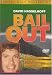 : Bail Out