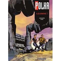 Polka, tome 3 : A.D. Haine