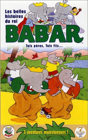 Les Belles histoires du roi Babar - Vol.11 : Tels p�res tels fils...