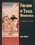 Firearms and Tackle Memorabilia: A Collector's Guide
