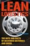 Lean Logistics: The Nuts and Bolts of Delivering Materials and Goods