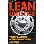 Lean Logistics: The Nuts And Bolts Of Delivering Materials And Goods
