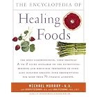 The Encyclopedia of Healing Foods by  Michael T. Murray, JOSEPH PIZZORNO, and Lara Pizzorno