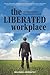 The Liberated Workplace: Transitioning to Walden Three