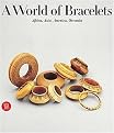 A World of Bracelets (Africa, Asia, Oceania, America from the Ghysels Collection) (Hardcover)