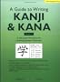 A Guide to Writing Japanese Kanji & Kana Book 1: A Self-Study Workbook for Learning Japanese Characters (Tuttle Language Library)