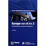 Europa von A-Z. Taschenbuch der europ�ischen Integ&hellip 