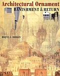 Architectural Ornament: Banishment and Return