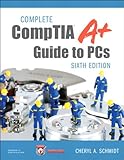 Complete CompTIA A+ guide to PCs