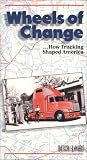 Wheels of Change: How Trucking Shaped America