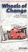 VHS : Wheels of Change: How Trucking Shaped America