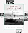 Land der vielen Himmel: Memell�ndischer Bilderbogen: Memell�ndischer Bilderbogen. Die Photosammlung Walter Engelhardt