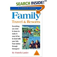 Family Travel and Resorts (A Lanier Guide)