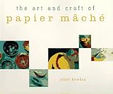 cover of The Art and Craft of Papier M Ach E