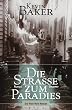 Die Strasse zum Paradies. Der New York-Roman
