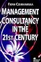 Management Consultancy in the Twenty First Century (Macmillan business)