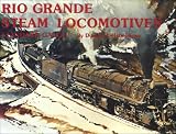 Rio Grande Steam Locomotives: Standard Gauge