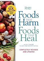 Foods That Harm, Foods That Heal:  An A - Z Guide to Safe and Healthy Eating