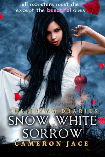 Snow White Sorrow (The Grimm Diaries) by Cameron Jace Snow White Sorrow (The Grimm Diaries) by Cameron Jace