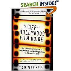 The Off-Hollywood Film Guide: The Definitive Guide to Independent and Foreign Films on Video and DVD
